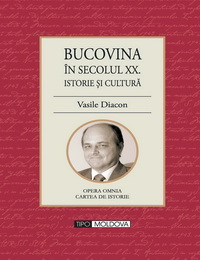 coperta carte bucovina in secolul xx
istorie si cultura  de vasile diacon